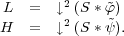 L  =   ↓2 (S * ˜φ)
H  =   ↓2 (S * ˜ψ).
