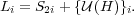 Li = S2i + {U (H )}i.
     