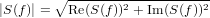         ∘ --------------------
|S(f)| =  Re(S(f))2 +Im (S(f))2
