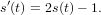 s′(t) = 2s(t)- 1.
     